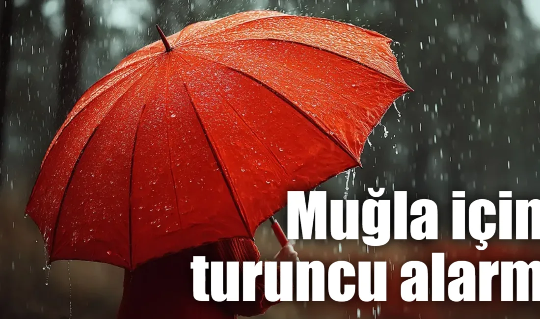 Meteoroloji Genel Müdürlüğü, bu gece itibarıyla Muğla genelinde başlayacak şiddetli