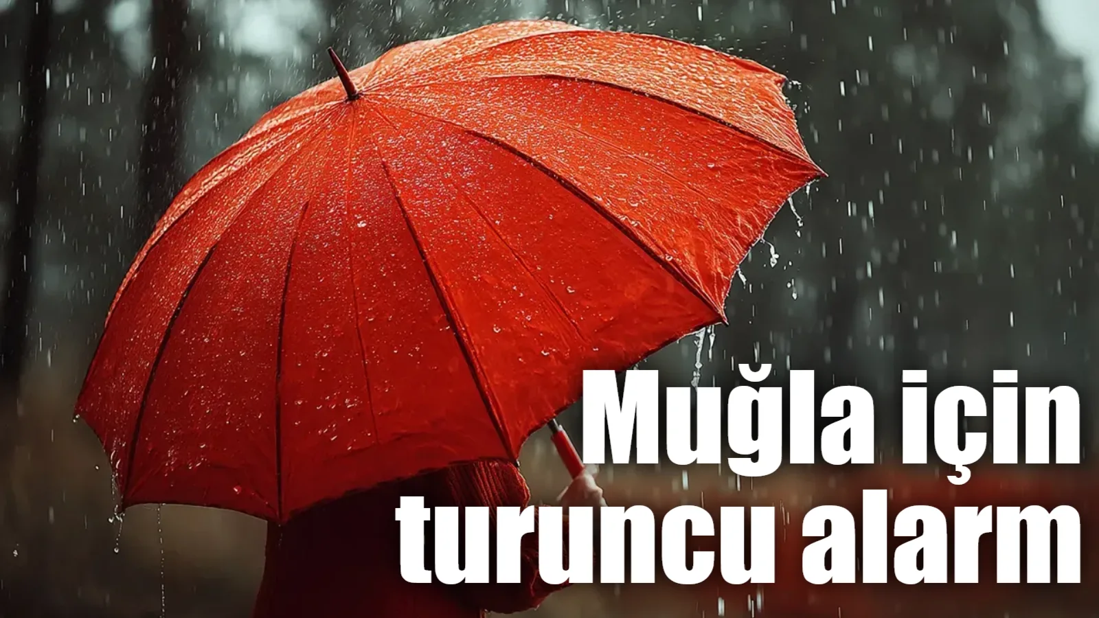 Meteoroloji Genel Müdürlüğü, bu gece itibarıyla Muğla genelinde başlayacak şiddetli