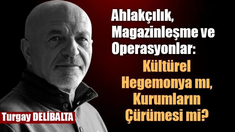 Türkiye’de uzun süredir “ahlak”, “milli-manevi değerler” ve “dindar/milli kuşak” söylemi
