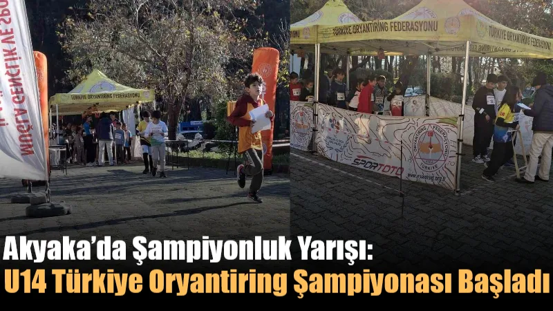 Muğla'nın Akyaka, U14 Türkiye Oryantiring Şampiyonası'na ev sahipliği yapıyor. Sporcular,