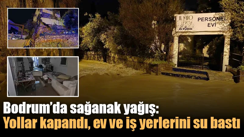Bodrum ilçesinde sabah saatlerinde etkili olan sağanak yağış, yolları kapatıp