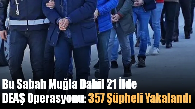 İçişleri Bakanı Ali Yerlikaya, Muğla’nın da aralarında bulunduğu 21 ilde