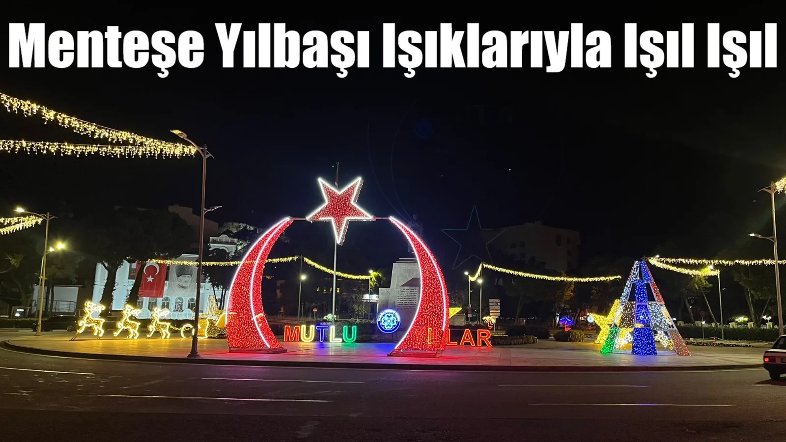 Menteşe’de Cumhuriyet Meydanı, Kurşunlu Meydanı ve Kent Meydanı’nda yapılan yılbaşı