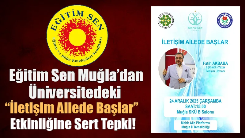 Eğitim Sen Muğla Şubesi, Muğla Sıtkı Koçman Üniversitesi’nde düzenleneceği duyurulan