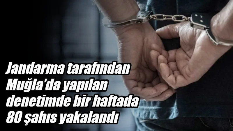 Muğla İl Jandarma Komutanlığı'nın 22-28 Aralık 2025 tarihleri arasındaki faaliyet