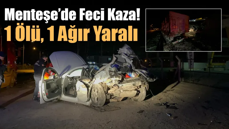 Muğla- Aydın karayolu Bayır Mahallesi mevkiinde duran TIR’a çarpan otomobilde