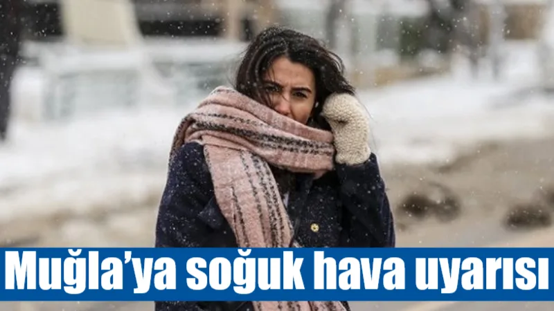 Muğla ve çevresinde hava sıcaklıklarının yarından itibaren 4 ila 10