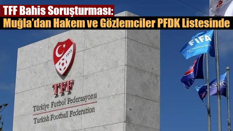 Türkiye Futbol Federasyonu’nun (TFF) yürüttüğü bahis soruşturması kapsamında 353 bölgesel