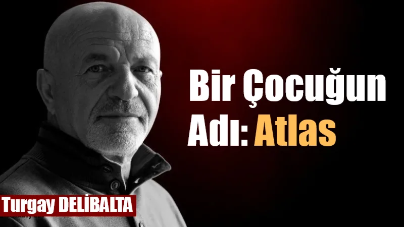 Atlas’ın ölümü sadece bir adli vaka değil; çocuklara yönelik şiddetin