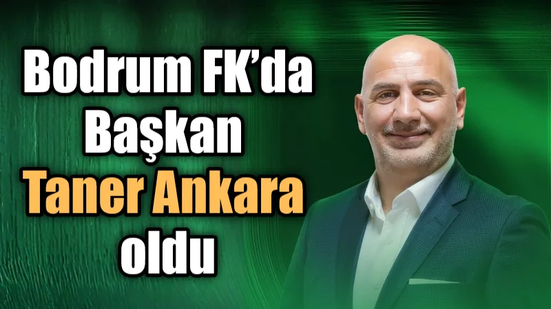 Bodrum FK'da Aşkın Demir'in istifasıyla boşalan başkanlık koltuğuna, yönetim kurulu