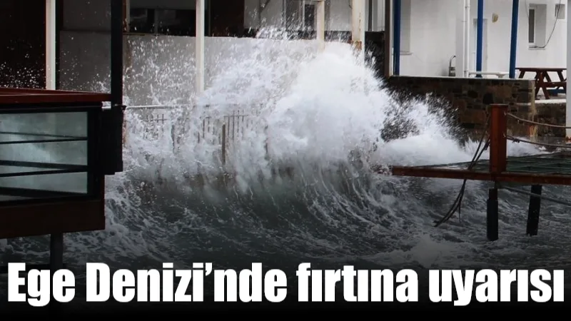 Meteoroloji'den yapılan açıklamaya göre, Ege Denizi'nde bu gece başlayıp Perşembe