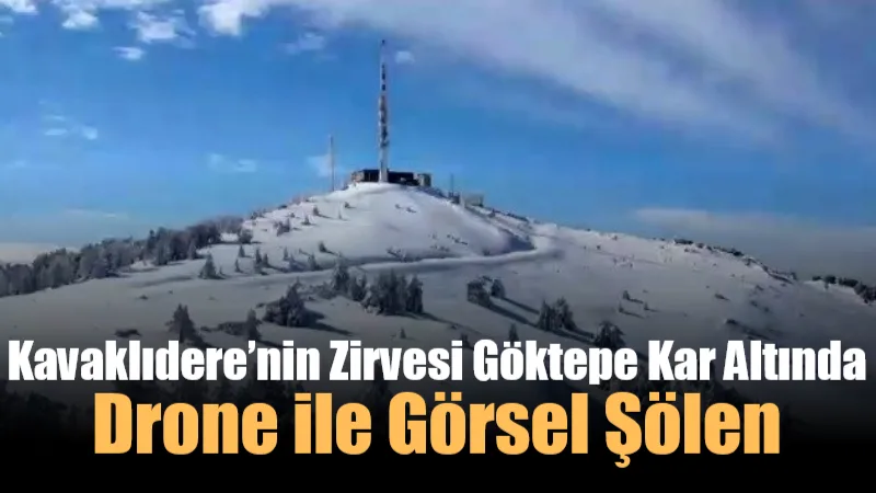 Muğla’nın Kavaklıdere ilçesinde yer alan 1892 rakımlı Göktepe Dağı, etkili