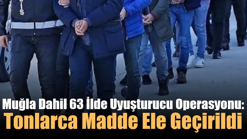 İçişleri Bakanı Ali Yerlikaya, Muğla’nın da yer aldığı 63 ilde