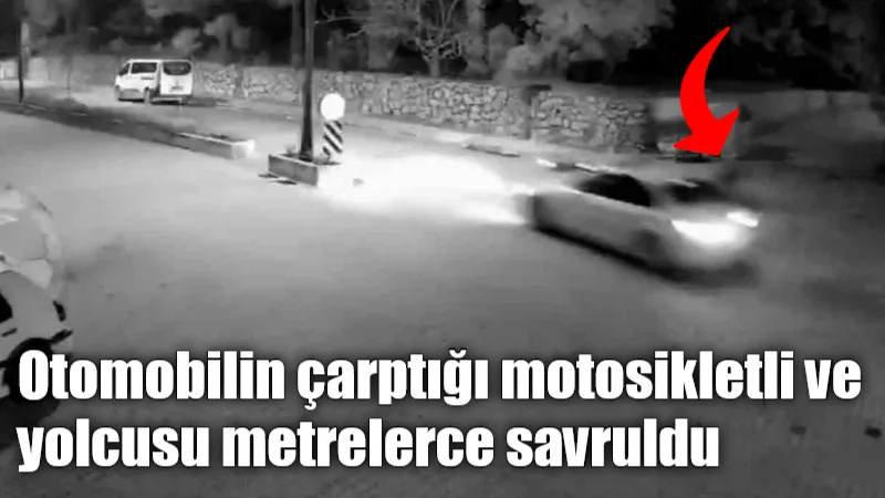 Muğla'nın Marmaris ilçesinde alkollü bir sürücünün kullandığı otomobilin motosiklete arkadan
