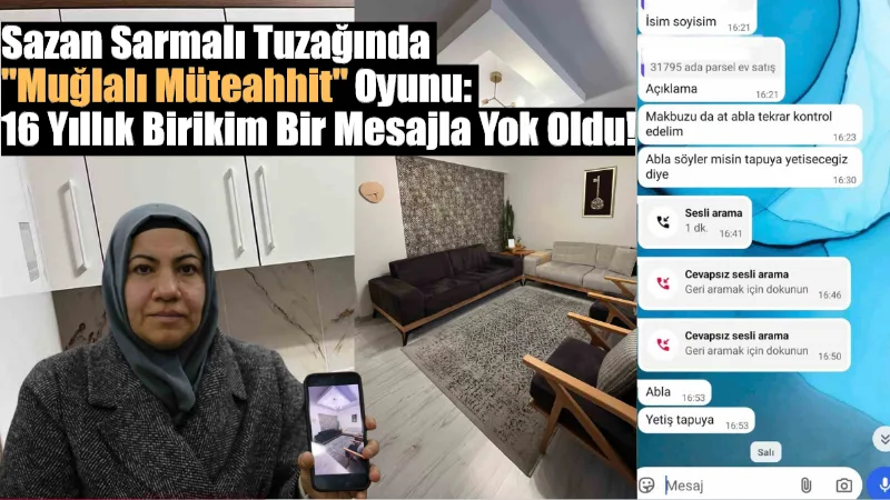 Kendisini Muğla’da yaşayan bir müteahhit olarak tanıtan dolandırıcı, Elazığlı bir