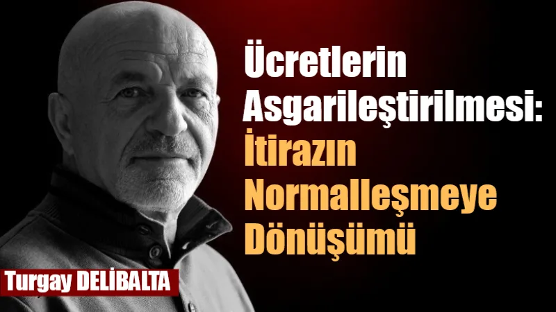 Asgari ücret, taban olmaktan çıkıp ücret belirlemenin referansına dönüştükçe ücret