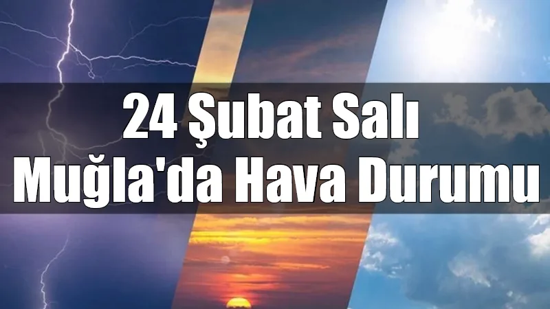 Muğla genelinde bugün az bulutlu ve güneşli bir hava hakim