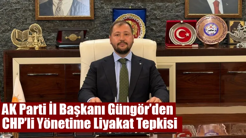 AK Parti Muğla İl Başkanı Cengizhan Güngör, CHP Ortaca İlçe