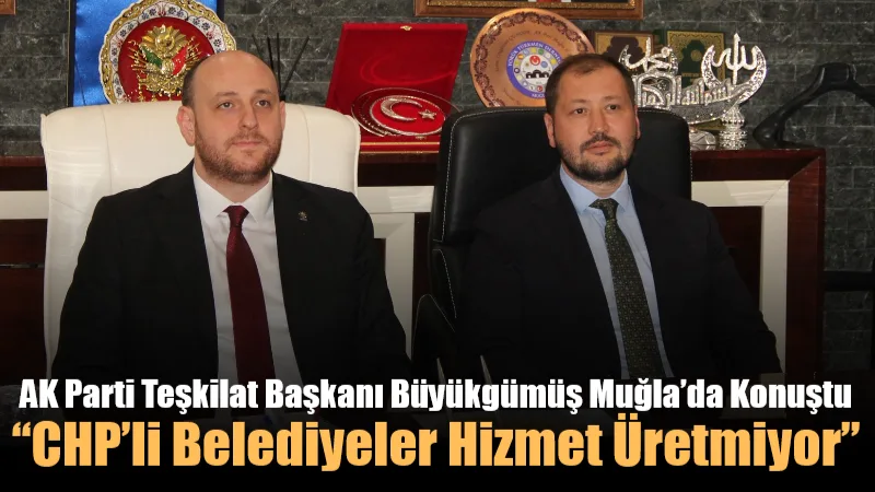 AK Parti Genel Başkan Yardımcısı ve Teşkilat Başkanı Ahmet Büyükgümüş,