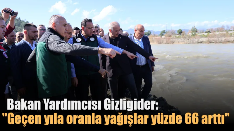Tarım ve Orman Bakan Yardımcısı Ebubekir Gizligider, Muğla’da etkili olan