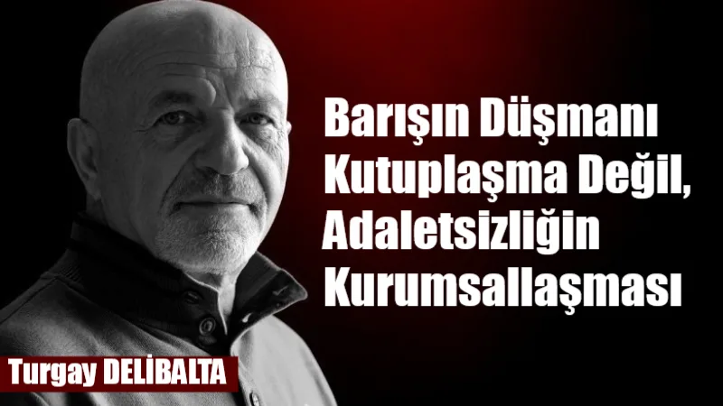 Toplumsal çatışmalar “insanların bozulmasıyla” değil, kaynakların, hukukun ve temsilin adaletsiz