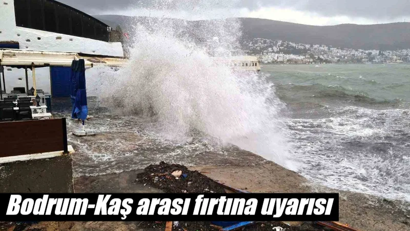 Meteoroloji Genel Müdürlüğü Antalya Bölgesel Tahmin Merkezi, Bodrum ile Kaş