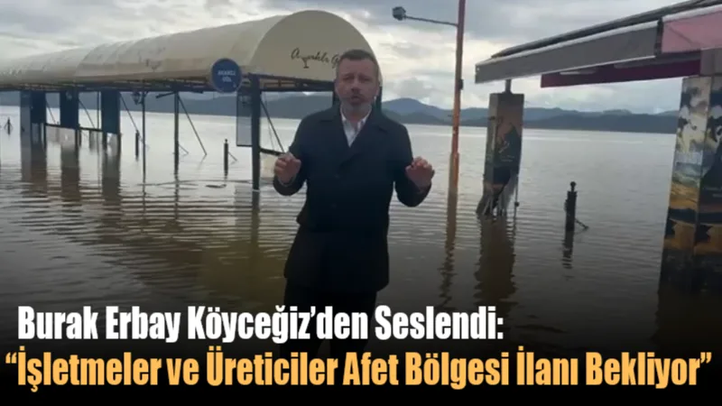 Önceki dönem CHP Muğla Milletvekili Burak Erbay, aşırı yağış ve