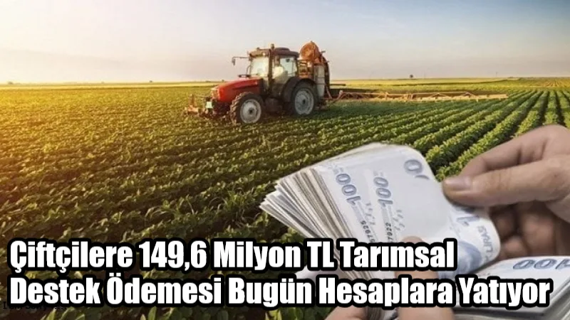 Tarım ve Orman Bakanlığı, kırsal kalkınma ve üretimi desteklemek amacıyla