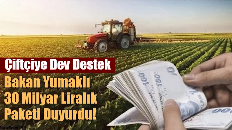 Tarım ve Orman Bakanı İbrahim Yumaklı, "Tarım Kefalet Destek Programı"