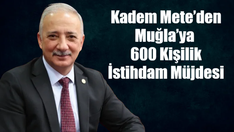 AK Parti Muğla Milletvekili Kadem Mete, İl Milli Eğitim Müdürlükleri