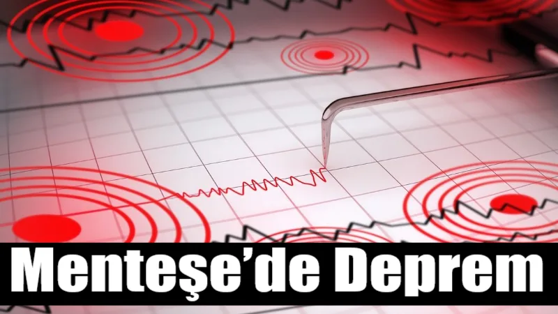 Muğla’nın Menteşe ilçesinde 3.2 büyüklüğünde deprem meydana geldi. Kaydedilen sarsıntı