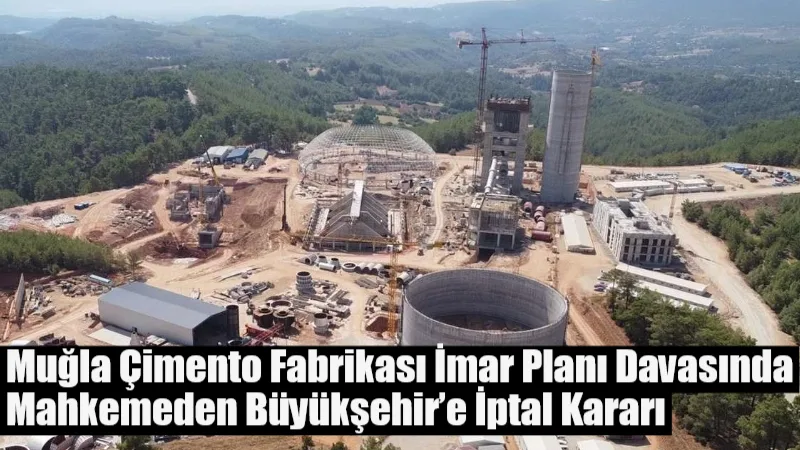 Muğla Büyükşehir Belediye Meclisi’nin Bayır Mahallesi’nde çimento fabrikası yapılmasına ilişkin
