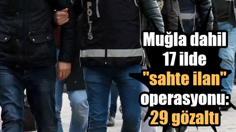 Gebze merkezli 17 ilde gerçekleştirilen eş zamanlı operasyonda, popüler alışveriş