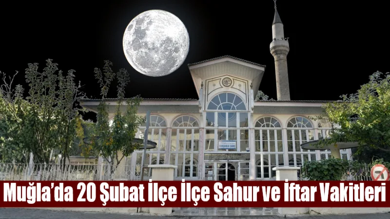 Muğla’da Ramazan’ın ikinci gününde Diyanet verilerine göre Menteşe’de 06:22’de başlayan