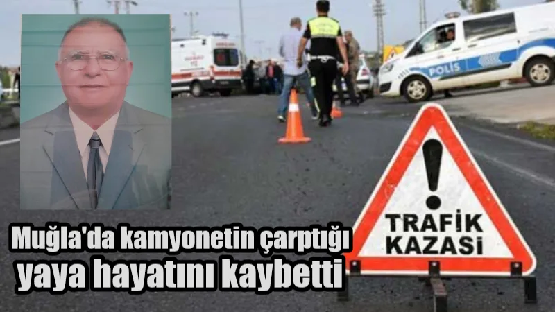 Milas Bodrum Bulvarı’nda Kahreden Kaza! Kamyonetin Çarptığı İbrahim Akgün Yaşam
