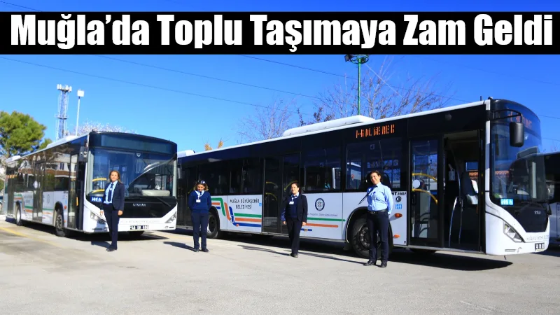 Muğla Büyükşehir Belediyesi tarafından yapılan düzenlemeyle şehir içi, kampüs ve