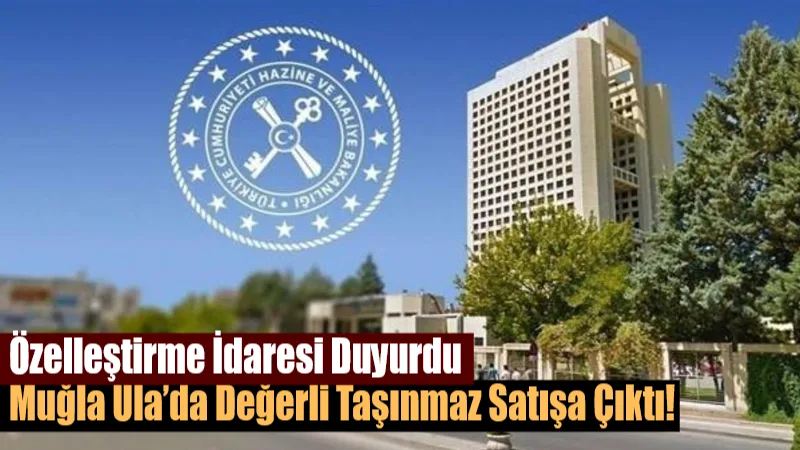 Özelleştirme İdaresi Başkanlığı (ÖİB), Muğla dahil 7 ilde yer alan