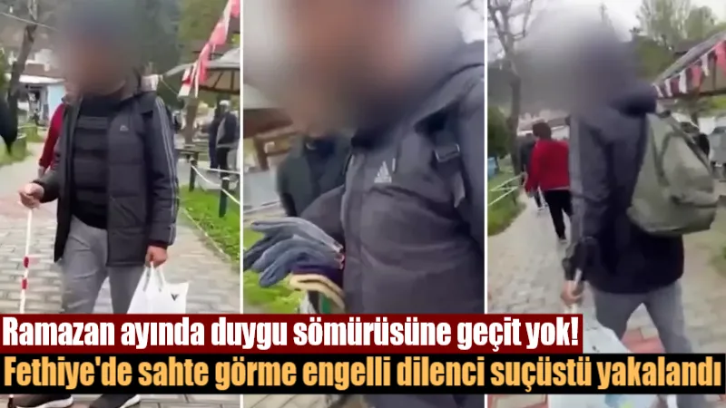Fethiye Merkez Camii önünde görme engelli taklidi yaparak vatandaşların dini