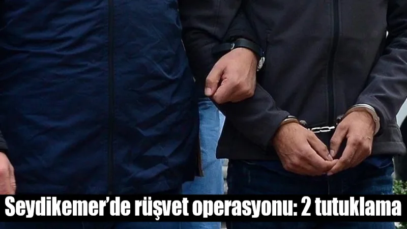 Muğla’nın Seydikemer ilçesinde rüşvet iddiasıyla gözaltına alınan F.D. ve H.M.