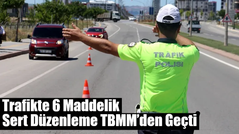 TBMM Genel Kurulu'nda, trafik cezalarının artırılmasına yönelik düzenlemeleri de içeren