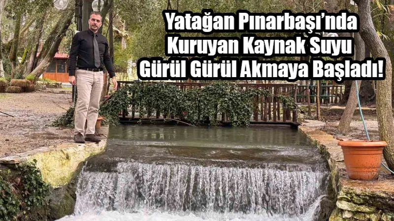 Kuraklık korkusu bitti, su sesi geri döndü! Muğla’nın o meşhur