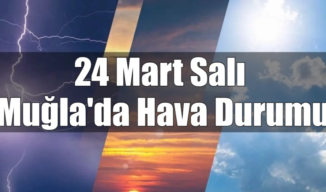 Muğla genelinde bugün sağanak ve gök gürültülü yağış etkili olurken,