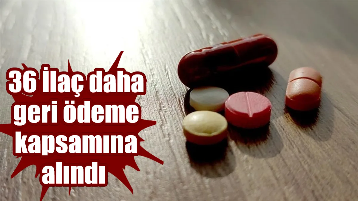 Sağlık Bakanı Memişoğlu duyurdu: 27’si yerli üretim olan 36 ilaç