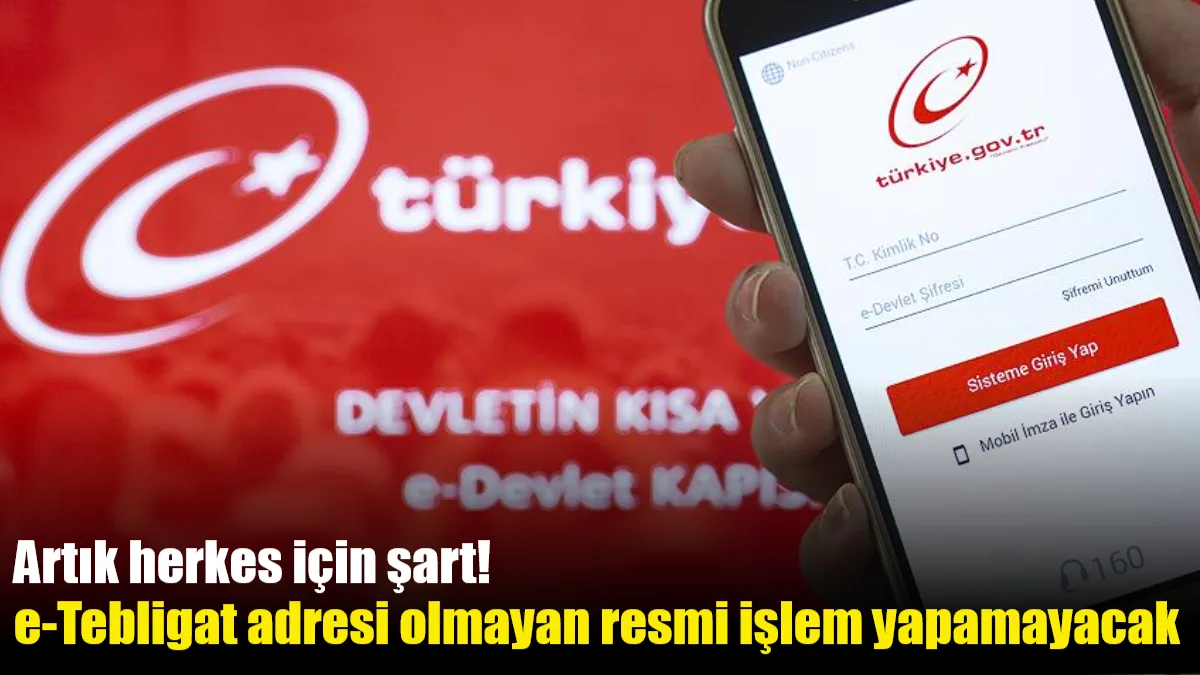 Tüm vatandaşlara elektronik tebligat adresi alma zorunluluğu getiren yeni düzenleme