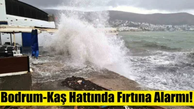 Yarın sabah saatlerinden itibaren Bodrum-Kaş hattında güney ve güneydoğu yönlerden