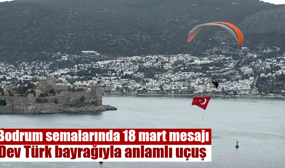 Bodrumlu paramotor pilotu Seyfi Çağlar Özgül, askerliğini yaptığı Çanakkale’nin aziz