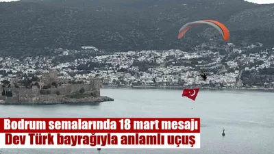 Bodrumlu paramotor pilotu Seyfi Çağlar Özgül, askerliğini yaptığı Çanakkale’nin aziz