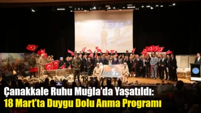 Muğla’da 18 Mart Şehitleri Anma Günü ve Çanakkale Zaferi’nin yıl