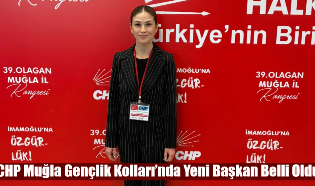 Şubat ayında yaşanan görev değişiminin ardından CHP Muğla İl Gençlik