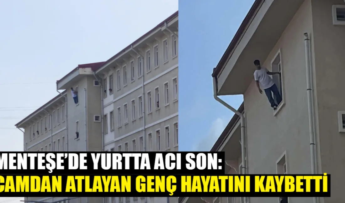 Muğla’nın Menteşe ilçesindeki Turgutreis Erkek Öğrenci Yurdu’nda camdan atlayan İ.C.